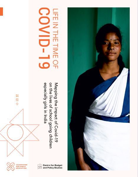 Life in the time of Covid-19: Mapping the impact of Covid- 19 on the lives of school going children especially girls in India