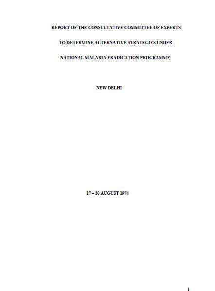 Report of the Consultative Committee of Experts to Determine Alternative Strategies under National Malaria Eradication Programme