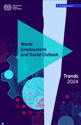 World Employment and Social Outlook: Trends 2024